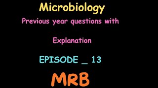 🦠Microbiologypyqs with Explanation💥mrb mrb2025tnmrbassistantsurgeon Episode 13 [upl. by Htebazileyram]