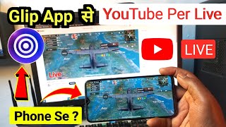 How to Live Stream on YouTube From Glip App  Mobile se live stream setting [upl. by Reinhardt]