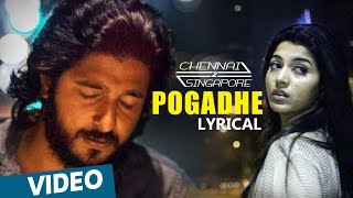 Chennai 2 Singapore Songs  Pogadhe Song with Lyrics  Ghibran  Abbas Akbar [upl. by Tiffanle]