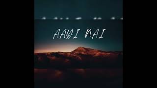 aayi nai lyrics [upl. by Zedekiah646]