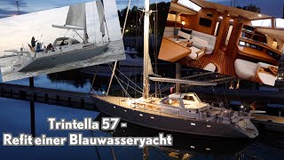 Totalrefit einer Legende der 80er Trintella 57  Blauwasseryacht [upl. by Orrocos]