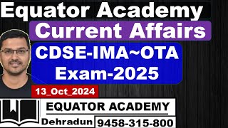 CDSE IMAOTAIFAINA2025 Exam  Current Affairs2024 Period 13 Oct 2024 [upl. by Odericus348]