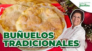 CÓMO HACER BUÑUELOS TRADICIONALES  CÓMO HACER BUÑUELOS CON PILONCILLO [upl. by Kinney775]