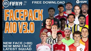 FIFA 19 ALL IN ONE MOD  FACEPACK 3080 FACE  MINI HEAD UPDATE  LATEST SQUAD 2324 [upl. by Enimaj]