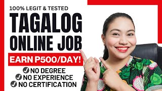 Earn P500HR TAGALOG ONLINE JOB  NO REQUIREMENTS  3 DAYS Application Process Only [upl. by Aneekat]