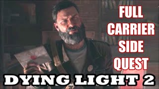 Dying Light 2  Full quotCarrierquot Questline With Driscoll Q amp A [upl. by Olbap527]