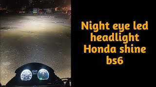 nighteye led headlight in honda shine bs6 [upl. by Cut]