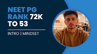 NEET PG RANK 72K TO 53  INTRO amp MINDSET [upl. by Yort]