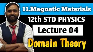 12th PHYSICS  11MAGNETIC MATERIALS  LECTURE 04  Domain Theory  PRADEEP GIRI SIR [upl. by Labinnah]