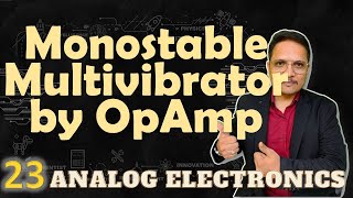 Monostable Multivibrator using OpAmp Basics Circuit Working Waveforms amp Derivation Explained [upl. by Tilla]