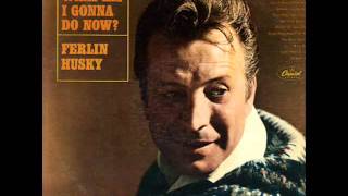 Ferlin Husky quotWhat Am I Gonna Do Nowquot [upl. by Aneetsirk4]