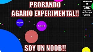 PROBANDO EL NUEVO AGARIO EXPERIMENTAL agario gameplay [upl. by Pownall538]