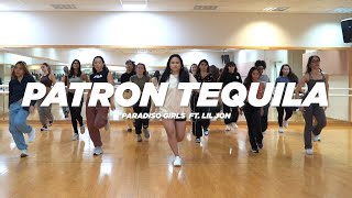 PATRON TEQUILA  PARADISO GIRLS FT LIL JON  MATTHEW ALMODOVAR CHOREOGRAPHY [upl. by Magnuson220]