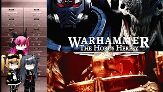 Girls Frontline react to Warhammer 40K Cinematic Trailers Horus heresy [upl. by Litman]