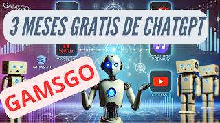 🔴 GAMSGO regala 3 MESES de suscripción a CHATGPT 4o 🔴 [upl. by Kristoffer163]