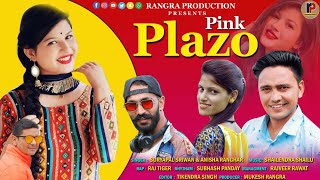 Garhwali mp3 song  Pink Plazo Suryapal Sriwan Anisha Ranghar Rap by Raj tiger [upl. by Esilram]