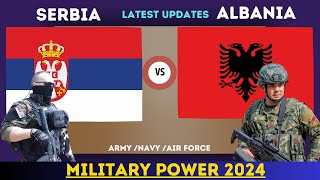 Albania vs Serbia Military Power 2024  Serbia vs Albania Comparison 2024 [upl. by Draude585]