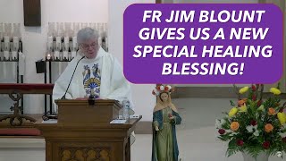 FR JIM BLOUNT GIVES US A NEW SPECIAL HEALING BLESSING AND PRAYS THE FLAME OF LOVE ROSARY [upl. by Eintroc]