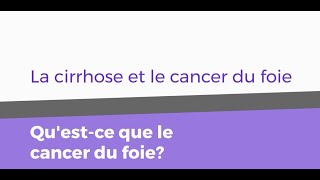 La cirrhose et le cancer du foie crédit  Cirrhosis Care Alberta [upl. by Atinaj368]