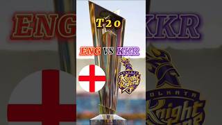 ENGLAND VS KKR T20 COMPARISON shorts viral trending cricket [upl. by Nonnahc4]