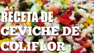 RECETA DE CEVICHE DE COLIFLOR FACIL Y DELICIOSA [upl. by Holmann]