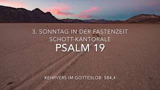 Psalm 19 amp Evangelienvers 3 Sonntag der Fastenzeit Lesejahr B SchottKantorale B [upl. by Vanthe]