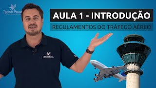 AULÃO  Introdução ao Regulamentos de Tráfego Aéreo PILOTO PRIVADO [upl. by Rohn]