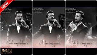 Tere Sang Yaara  Atif Aslam  Lyrical video Status [upl. by Notlok]