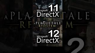 DirectX 11 vs DirectX 12 in A Plague Tale Requiem [upl. by Benjamen]