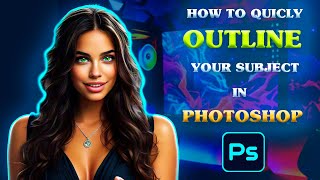 learn the Quickest way to outline your subject in photoshop [upl. by Nickola189]