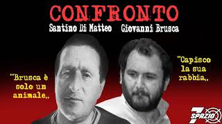 Confronto Giovanni Brusca  Santino Di Matteo «Gli stacco la testa» [upl. by Ailin]