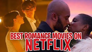 TOP 10 BEST Romance Movies On Netflix Part 3 [upl. by Aneri]