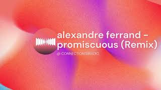 Nelly Furtado  Promiscuous ft Timbaland Alexandre Ferrand Remix [upl. by Origra]