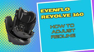 Evenflo Revolve 360 How to Adjust Recline [upl. by Llertnahs]