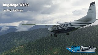 Bugalaga WX53  Epic Landing Challenge  208 B Grand Caravan EX  Microsoft Flight Simulator 2020 [upl. by Leviram]