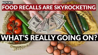 Food Recalls ARE SKYROCKETING Whats really going on [upl. by Narrad]