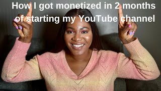 How I got monetized just 2 months after starting a YouTube channel [upl. by Fidelis155]