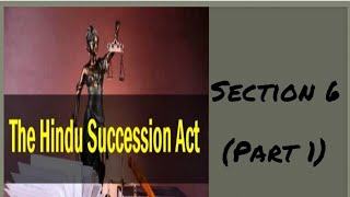 Section 6 Devolution of interest in coparcenary propertyThe Hindu Succession ActJudiciaryLaw [upl. by Hadlee493]