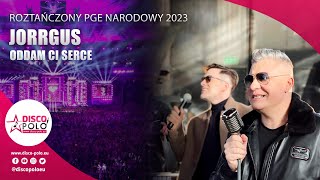 Jorrgus  Oddam Ci serce Roztańczony PGE Narodowy 2023 [upl. by Ruthe74]