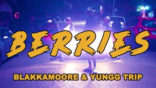 BLAKKAMOORE amp YUNGG TRIP  BERRIES  OFFICIAL MUSIC VIDEO  2023 [upl. by Eilujna]