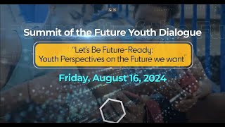 United Nations Summit of the Future Youth Dialogue  August 162024 [upl. by Erbas]