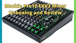 Mackie PROFX12 V3 Unboxing and Demo [upl. by Scevour125]