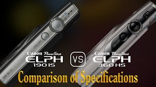 Canon PowerShot ELPH 190 IS vs Canon PowerShot ELPH 360 HS A Comparison of Specifications [upl. by Chariot985]