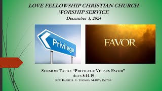 LFCC Worship Service 1212024Sermon Topic quotPrivilege Versus Favorquot [upl. by Leciram]