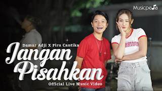 Damar Adji X Fira Cantika  Jangan Pisahkan Official Music Video [upl. by Ahtnammas]