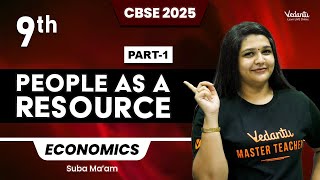 People As A Resource Part 1  Class 9 Economics  CBSE 2025  Suba Maam [upl. by Charbonnier]