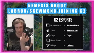 Nemesis About G2 Replacing MIKYX  YIKE with LABROV  SKEWMOND 🤔 [upl. by Leahcar145]