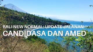 BALI NEW NORMAL UPDATE JALANAN CANDIDASA DAN AMED [upl. by Nedla]