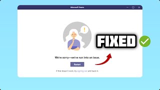 FIXED Microsoft Teams error quotWeve run into an issuequot in Windows 1011 [upl. by Oilerua]