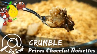 CRUMBLE POIRE CHOCOLAT NOISETTES 181 [upl. by Feodor491]